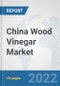 China Wood Vinegar Market: Prospects, Trends Analysis, Market Size and Forecasts up to 2028 - Product Thumbnail Image