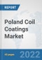 Poland Coil Coatings Market: Prospects, Trends Analysis, Market Size and Forecasts up to 2028 - Product Thumbnail Image