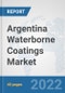 Argentina Waterborne Coatings Market: Prospects, Trends Analysis, Market Size and Forecasts up to 2028 - Product Thumbnail Image