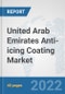 United Arab Emirates Anti-icing Coating Market: Prospects, Trends Analysis, Market Size and Forecasts up to 2028 - Product Thumbnail Image