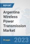Argentina Wireless Power Transmission Market: Prospects, Trends Analysis, Market Size and Forecasts up to 2030 - Product Thumbnail Image