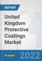 United Kingdom Protective Coatings Market: Prospects, Trends Analysis, Market Size and Forecasts up to 2028 - Product Thumbnail Image