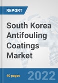 South Korea Antifouling Coatings Market: Prospects, Trends Analysis, Market Size and Forecasts up to 2028- Product Image
