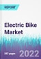 Electric Bike Market by Product Type - Global Opportunity Analysis and Industry Forecast, 2022 - 2030 - Product Image