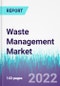 Waste Management Market by Waste Type, by Service - Global Opportunity Analysis and Industry Forecast, 2022 - 2030 - Product Image