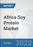 Africa Soy Protein Market: Prospects, Trends Analysis, Market Size and Forecasts up to 2028- Product Image