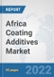 Africa Coating Additives Market: Prospects, Trends Analysis, Market Size and Forecasts up to 2028 - Product Image
