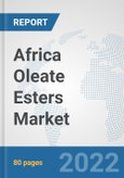 Africa Oleate Esters Market: Prospects, Trends Analysis, Market Size and Forecasts up to 2028- Product Image