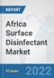 Africa Surface Disinfectant Market: Prospects, Trends Analysis, Market Size and Forecasts up to 2028 - Product Thumbnail Image