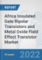 Africa Insulated Gate Bipolar Transistors and Metal Oxide Field Effect Transistor Market: Prospects, Trends Analysis, Market Size and Forecasts up to 2028 - Product Thumbnail Image