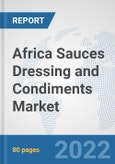 Africa Sauces Dressing and Condiments Market: Prospects, Trends Analysis, Market Size and Forecasts up to 2028- Product Image