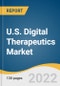 U.S. Digital Therapeutics Market Size, Share & Trends Analysis Report by Application (Diabetes, Obesity, CNS Diseases, Others), by End Use (Patients, Providers, Payers, Employers, Others), and Segment Forecasts, 2022-2030 - Product Image