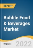 Bubble Food & Beverages Market Size, Share & Trends Analysis Report by Product (Desserts, Bubble Tea), by Source (Tapioca-based, Bursting Bubble), by Distribution Channel (Off-trade, On-trade), and Segment Forecasts, 2022-2030- Product Image