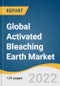 Global Activated Bleaching Earth Market Size, Share & Trends Analysis Report by Application (Edible Oil & Fats, Mineral Oil & Lubricants), by Region (APAC, North America, Europe), and Segment Forecasts, 2022-2030 - Product Thumbnail Image