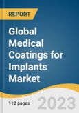 Global Medical Coatings for Implants Market Size, Share & Trends Analysis Report by Technology (PVD, Plasma Spray), Product (Hydroxyapatite, Nanoparticle), Application (Cardiovascular Implants, Dental Implants), and Segment Forecasts, 2024-2030- Product Image