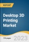 Desktop 3D Printing Market Size, Share & Trends Analysis Report By Component, By Technology, By Software, By Application (Prototyping, Tooling, Functional Parts), By Vertical, By Material, By Region, And Segment Forecasts, 2023 - 2030 - Product Image