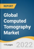 Global Computed Tomography Market Size, Share & Trends Analysis Report by Technology (High End Slice, Mid End Slice), by End-use (Hospital, Diagnostics Imaging Center), by Application (Oncology, Neurology), by Region, and Segment Forecasts, 2022-2030- Product Image