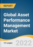 Global Asset Performance Management Market Size, Share, & Trends Analysis Report by Category (Predictive Asset Management, Asset Reliability Market), by Deployment (On-premise, Hosted), by Vertical, and Segment Forecasts, 2022-2030- Product Image