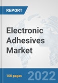 Electronic Adhesives Market: Global Industry Analysis, Trends, Market Size, and Forecasts up to 2028- Product Image