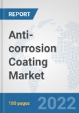 Anti-corrosion Coating Market: Global Industry Analysis, Trends, Market Size, and Forecasts up to 2028- Product Image
