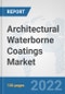 Architectural Waterborne Coatings Market: Global Industry Analysis, Trends, Market Size, and Forecasts up to 2028 - Product Image