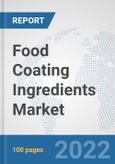 Food Coating Ingredients Market: Global Industry Analysis, Trends, Market Size, and Forecasts up to 2028- Product Image