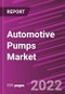 Automotive Pumps Market Share, Size, Trends, Industry Analysis Report, By Vehicle Type, By Type, By Electric Vehicle Type, By Sales Channel, By Region, Segment Forecast, 2022 - 2030 - Product Image