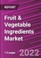 Fruit & Vegetable Ingredients Market Share, Size, Trends, Industry Analysis Report By Type, By Nature, By Application, By Region, Segment Forecast, 2022 - 2030 - Product Image