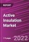 Active Insulation Market Share, Size, Trends, Industry Analysis Report, By Material, By Application, By Region, Segment Forecast, 2022 - 2030 - Product Image