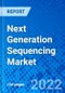 Next Generation Sequencing Market, by Technology, by Application, by End-user, and by Region - Size, Share, Outlook, and Opportunity Analysis, 2022 - 2030 - Product Image