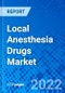 Local Anesthesia Drugs Market, by Drug Type, by Mode of Administration, and by Geography - Size, Share, Outlook, and Opportunity Analysis, 2021 - 2028 - Product Thumbnail Image