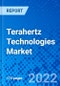 Terahertz Technologies Market, by Type of Technology, by the End-User, by Region - Size, Share, Outlook, and Opportunity Analysis, 2022 - 2030 - Product Thumbnail Image