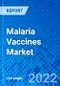 Malaria Vaccines Market, by Agent, by Vaccine Type, by Distribution Channel and by Region - Size, Share, Outlook, and Opportunity Analysis, 2022 - 2030 - Product Image