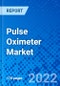 Pulse Oximeter Market, by Product Type, by Sensor, by End-user, and by Region - Size, Share, Outlook, and Opportunity Analysis, 2022 - 2030 - Product Image