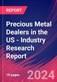 Precious Metal Dealers in the US - Industry Research Report- Product Image