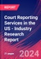 Court Reporting Services in the US - Industry Research Report - Product Thumbnail Image