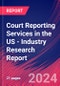 Court Reporting Services in the US - Industry Research Report - Product Thumbnail Image