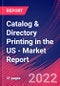 Catalog & Directory Printing in the US - Industry Market Research Report - Product Thumbnail Image
