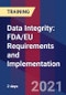 Data Integrity: FDA/EU Requirements and Implementation (January 21-22, 2021) - Product Thumbnail Image