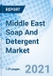 Middle East Soap And Detergent Market Outlook: Market Forecast By Soap (By Product, By Verticals), By Detergent (By Product, By Verticals, By Countries) - Product Thumbnail Image