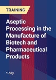 Aseptic Processing in the Manufacture of Biotech and Pharmaceutical Products- Product Image