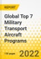 Global Top 7 Military Transport Aircraft Programs - Comparative SWOT & Program Dossier - 2022 - Program Fact Files, Comparative SWOT Analysis, Strategy Focus across Programs, Key Trends & Growth Opportunities and Market Outlook for Military Transport Aircrafts - Product Image