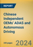Chinese Independent OEMs' ADAS and Autonomous Driving Report, 2024- Product Image