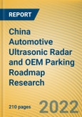 China Automotive Ultrasonic Radar and OEM Parking Roadmap Research Report, 2022- Product Image