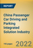China Passenger Car Driving and Parking Integrated Solution Industry Report, 2022- Product Image