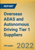 Overseas ADAS and Autonomous Driving Tier 1 Suppliers Report, 2022- Product Image