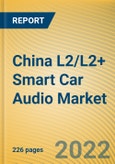 China L2/L2+ Smart Car Audio Market Report, 2022- Product Image