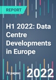 H1 2022: Data Centre Developments in Europe- Product Image