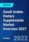 Saudi Arabia Dietary Supplements Market Overview, 2027 - Product Image