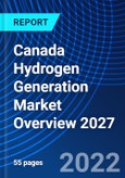 Canada Hydrogen Generation Market Overview 2027- Product Image